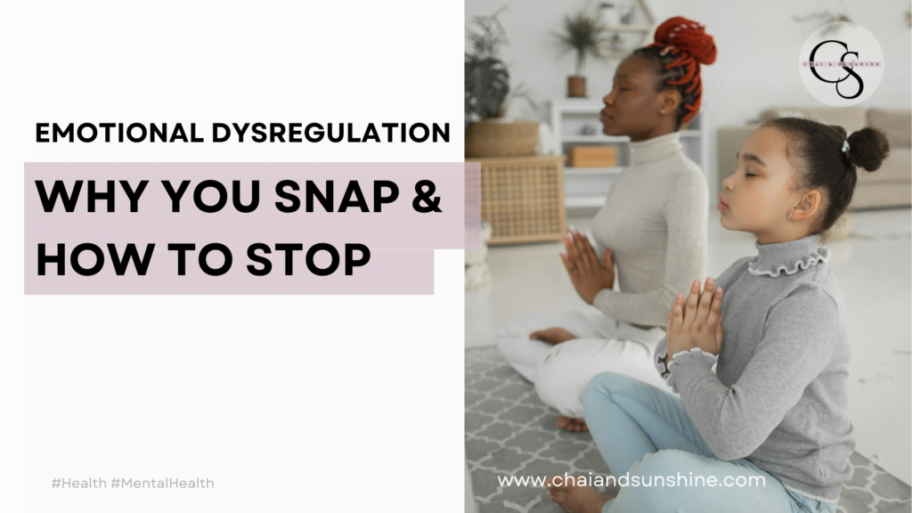 Emotional dysregulation: why you snap and how to stop with picture of black mother and child doing yoga