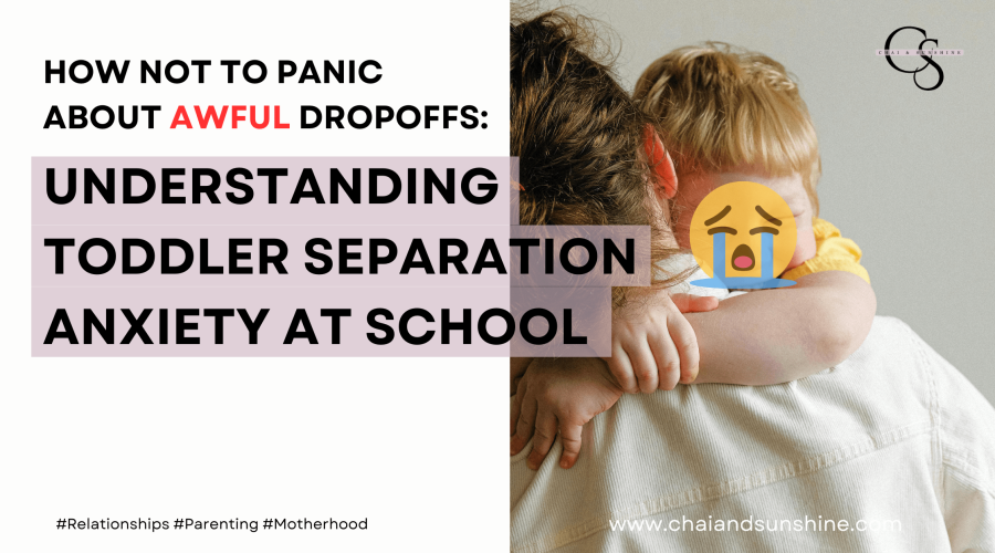 Understanding Toddler Separation Anxiety At School